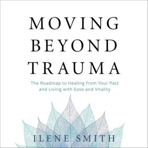 moving beyond trauma